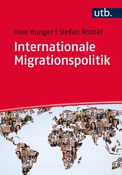 Internationale Migrationspolitik (eBook, ePUB) - Hunger, Uwe; Rother, Stefan