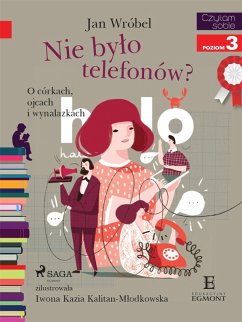 Cover Nie bylo telefonów? O córkach, ojcach i wynalazkach (eBook, ePUB)