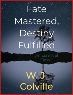Fate Mastered, Destiny Fulfilled (eBook, ePUB) - J. Colville, W.