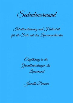 Seelenlenormand - Einführung ins Lenormand (eBook, ePUB) - Demirci, Jeanette