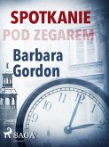 Spotkanie pod zegarem (eBook, ePUB) Spotkanie pod zegarem (eBook, ePUB)