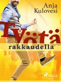 Työtä rakkaudella (eBook, ePUB)