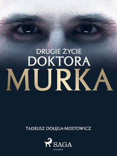 Drugie życie doktora Murka (eBook, ePUB) - Dołęga-Mostowicz, Tadeusz