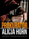 Prokurator Alicja Horn (eBook, ePUB)