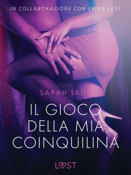 Il gioco della mia coinquilina - Breve racconto erotico (eBook, ePUB)