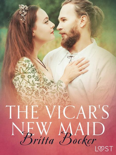 The Vicar's New Maid - Erotic Short Story (eBook, ePUB) The Vicar's New Maid - Erotic Short Story (eBook, ePUB)