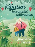 Kiljusen herrasvaki satumaassa (eBook, ePUB)