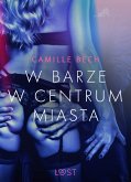 W barze w centrum miasta - opowiadanie erotyczne (eBook, ePUB)