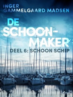 De schoonmaker 6 - Schoon schip (eBook, ePUB) - Madsen, Inger Gammelgaard