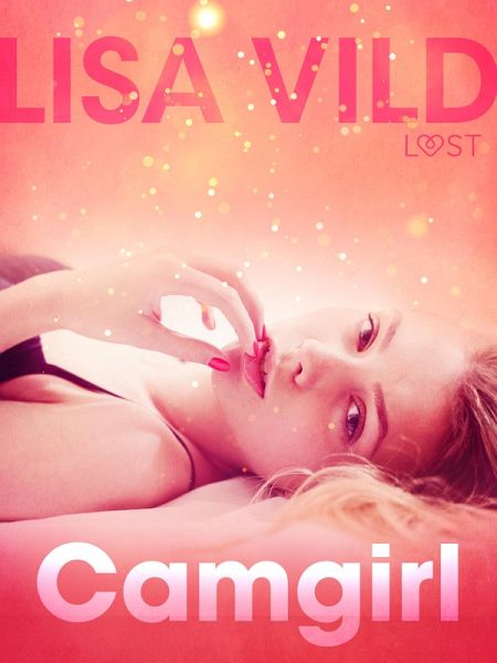 Camgirl - erotic short story (eBook, ePUB)