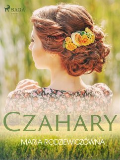 Czahary (eBook, ePUB) - Rodziewiczówna, Maria