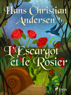 L'Escargot et le Rosier (eBook, ePUB) - Andersen, H. C.