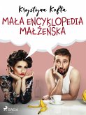 Mala encyklopedia malzenska (eBook, ePUB) Mala encyklopedia malzenska (eBook, ePUB)