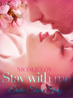 Cover Stay With Me - Erotic Short Story (eBook, ePUB)