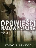 Opowieści nadzwyczajne - Tom I (eBook, ePUB)