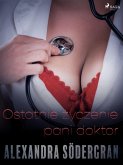 Ostatnie zyczenie pani doktor - opowiadanie erotyczne (eBook, ePUB)