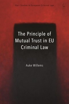 The Principle of Mutual Trust in EU Criminal Law (eBook, ePUB) - Willems, Auke