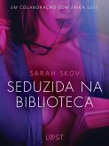 Seduzida na biblioteca - Conto erótico (eBook, ePUB)