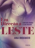 Em Direção a Leste - Confissões Íntimas de uma Mulher 6 (eBook, ePUB)