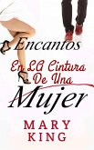 Encantos en la cintura de una mujer (eBook, ePUB)