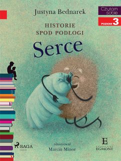 Historie spod podłogi - Serce (eBook, ePUB) - Bednarek, Justyna