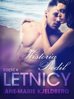 Letnicy 6: Historia Bodil - opowiadanie erotyczne (eBook, ePUB) - Kjeldberg, Ane-Marie