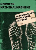 En tysker slapp nesten unna med drap (eBook, ePUB)