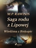 Saga rodu z Lipowej 14: Wiedźma z Biskupic (eBook, ePUB)