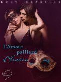 LUST Classics : L'Amour paillard (eBook, ePUB)