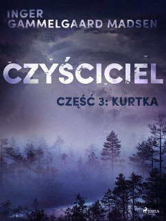 Czyściciel 3: Kurtka (eBook, ePUB) - Madsen, Inger Gammelgaard