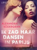 Ik zag haar dansen in Parijs - erotisch verhaal (eBook, ePUB)