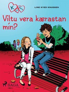 K fyrir Klara 2 - Viltu vera kærastan mín? (eBook, ePUB) - Knudsen, Line Kyed