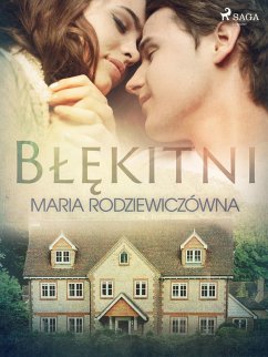 Blekitni (eBook, ePUB) - Maria Rodziewiczowna, Rodziewiczowna