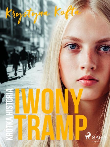 Krotka historia Iwony Tramp (eBook, ePUB)