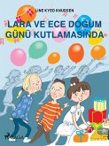 Lara ve Ece Doğum Günü Kutlamasında (eBook, ePUB)