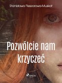 Pozwólcie nam krzyczeć (eBook, ePUB)