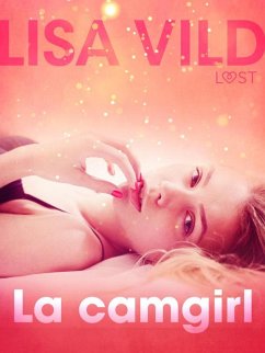 Cover La camgirl - Breve racconto erotico (eBook, ePUB)