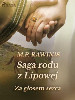 Saga rodu z Lipowej 7: Za głosem serca (eBook, ePUB) - Rawinis, Marian Piotr