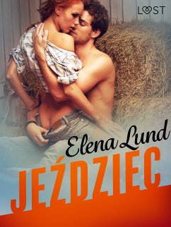 Jeździec - opowiadanie erotyczne (eBook, ePUB) - Lund, Elena