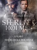 Sprawy Sherlocka Holmesa (eBook, ePUB)