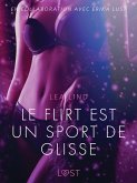 Le Flirt est un sport de glisse - Une nouvelle érotique (eBook, ePUB)