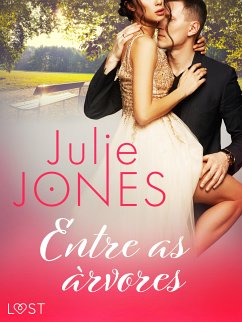 Entre as árvores - Conto erótico (eBook, ePUB) - Jones, Julie