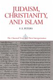 Judaism, Christianity, and Islam: The Classical Texts and Their Interpretation, Volume II (eBook, ePUB)