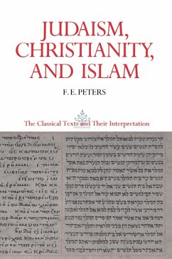 Cover Judaism, Christianity, and Islam: The Classical Texts and Their Interpretation, Volume II (eBook, ePUB)
