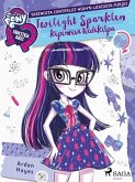 My Little Pony - Equestria Girls - Twilight Sparklen kipinöivä tiedekilpa (eBook, ePUB)