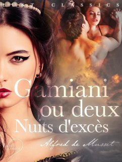 LUST Classics: Gamiani ou deux Nuits d'excès (eBook, ePUB) - De Musset, Alfred