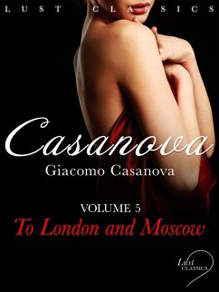 Cover LUST Classics: Casanova Volume 5 - To London and Moscow (eBook, ePUB)