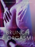 Brunch e orgasmi - Breve racconto erotico (eBook, ePUB)