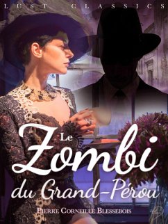 Cover LUST Classics : Le Zombi du Grand-Pérou (eBook, ePUB)