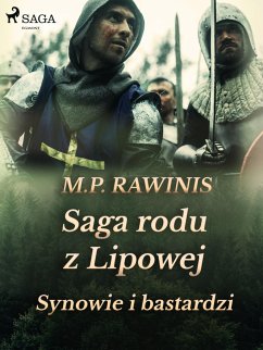 Saga rodu z Lipowej 4: Synowie i bastardzi (eBook, ePUB) - Rawinis, Marian Piotr